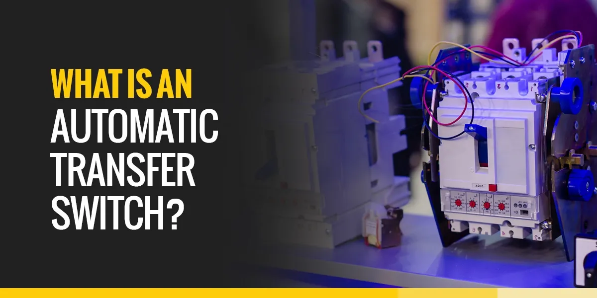 How Does an Automatic Transfer Switch Work Explained